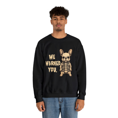 We Warned You Halloween Unisex Sweatshirt