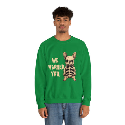 We Warned You Halloween Unisex Sweatshirt