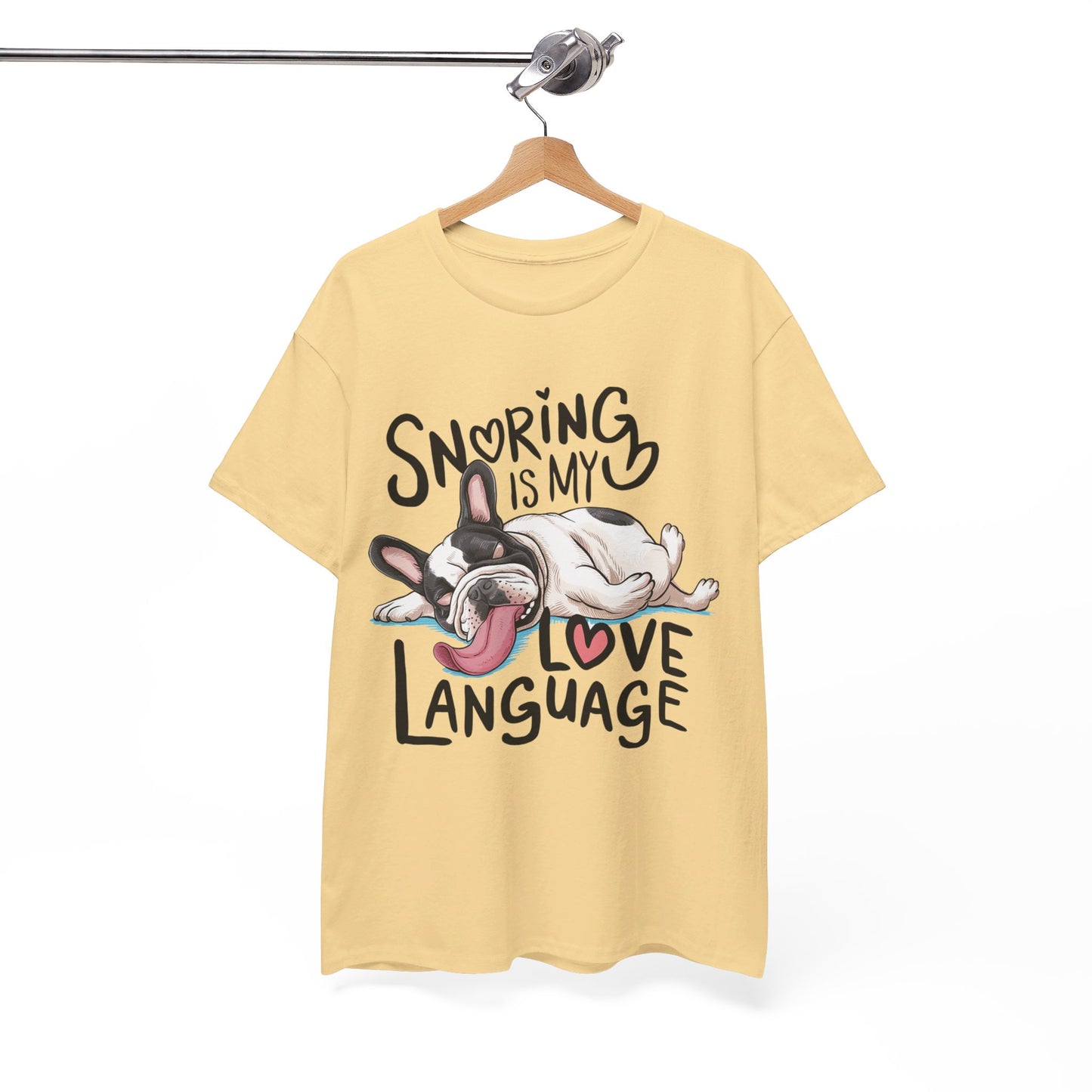 Snoring is my love language  - French bulldog Unisex Tshirt