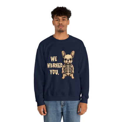 We Warned You Halloween Unisex Sweatshirt