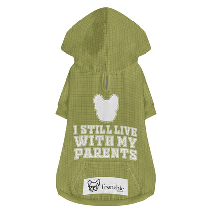 I Still Live With My Parents - Hoodies for French Bulldog  | Frenchie Shop Original