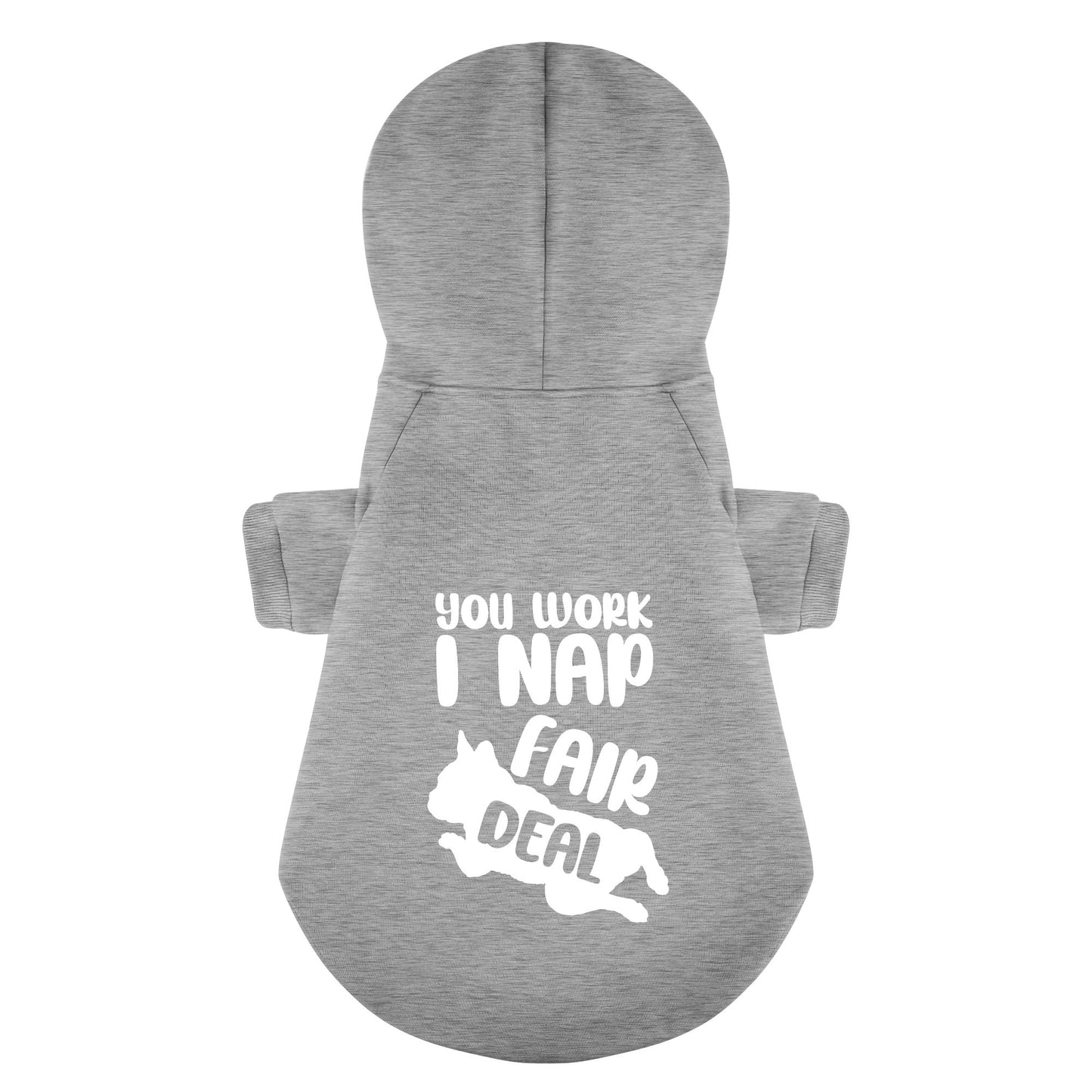 You work, I nap, Fair deal - Personalized French Bulldog Hoodies with Funny Quotes – Stylish, Cozy, and Premium 100% Cotton