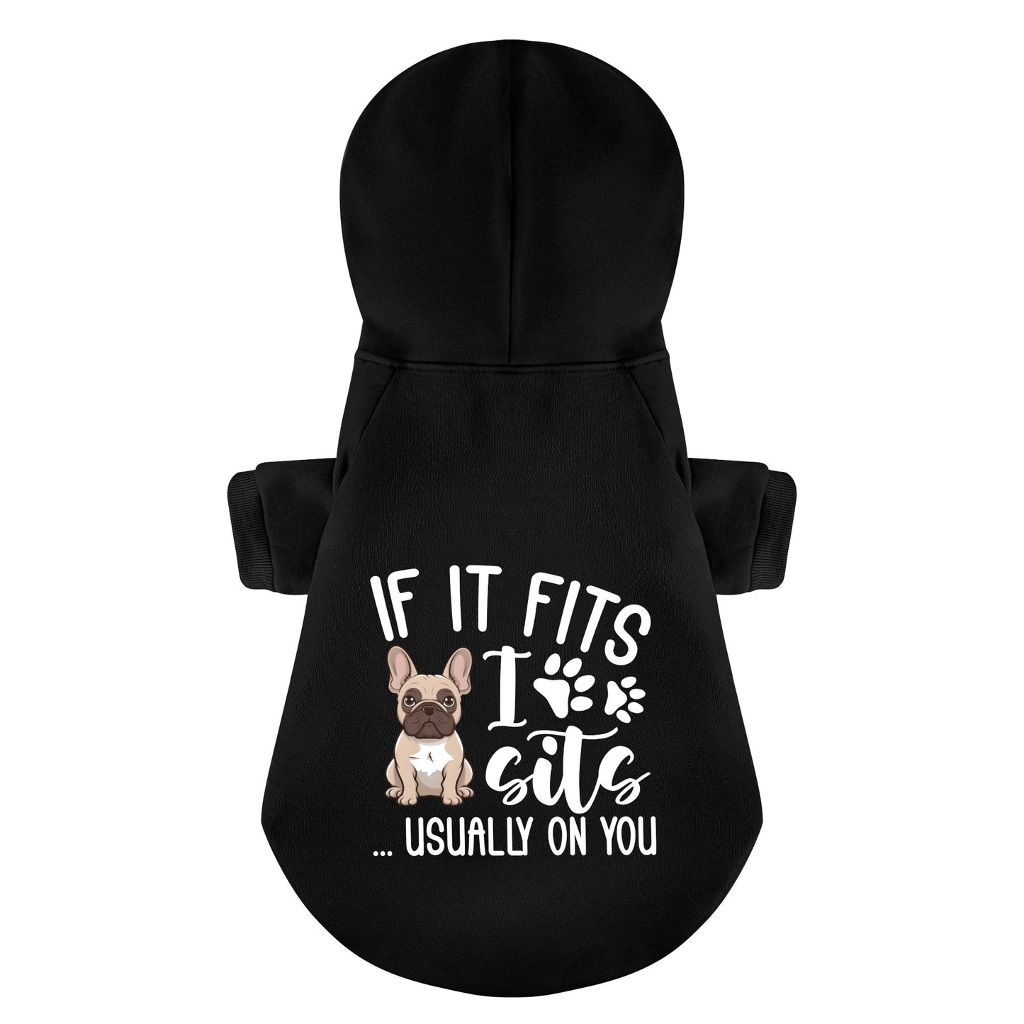 If it fits, I sits... usually on you - Personalized French Bulldog Hoodies with Funny Quotes – Stylish, Cozy, and Premium 100% Cotton