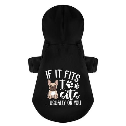 If it fits, I sits... usually on you - Personalized French Bulldog Hoodies with Funny Quotes – Stylish, Cozy, and Premium 100% Cotton