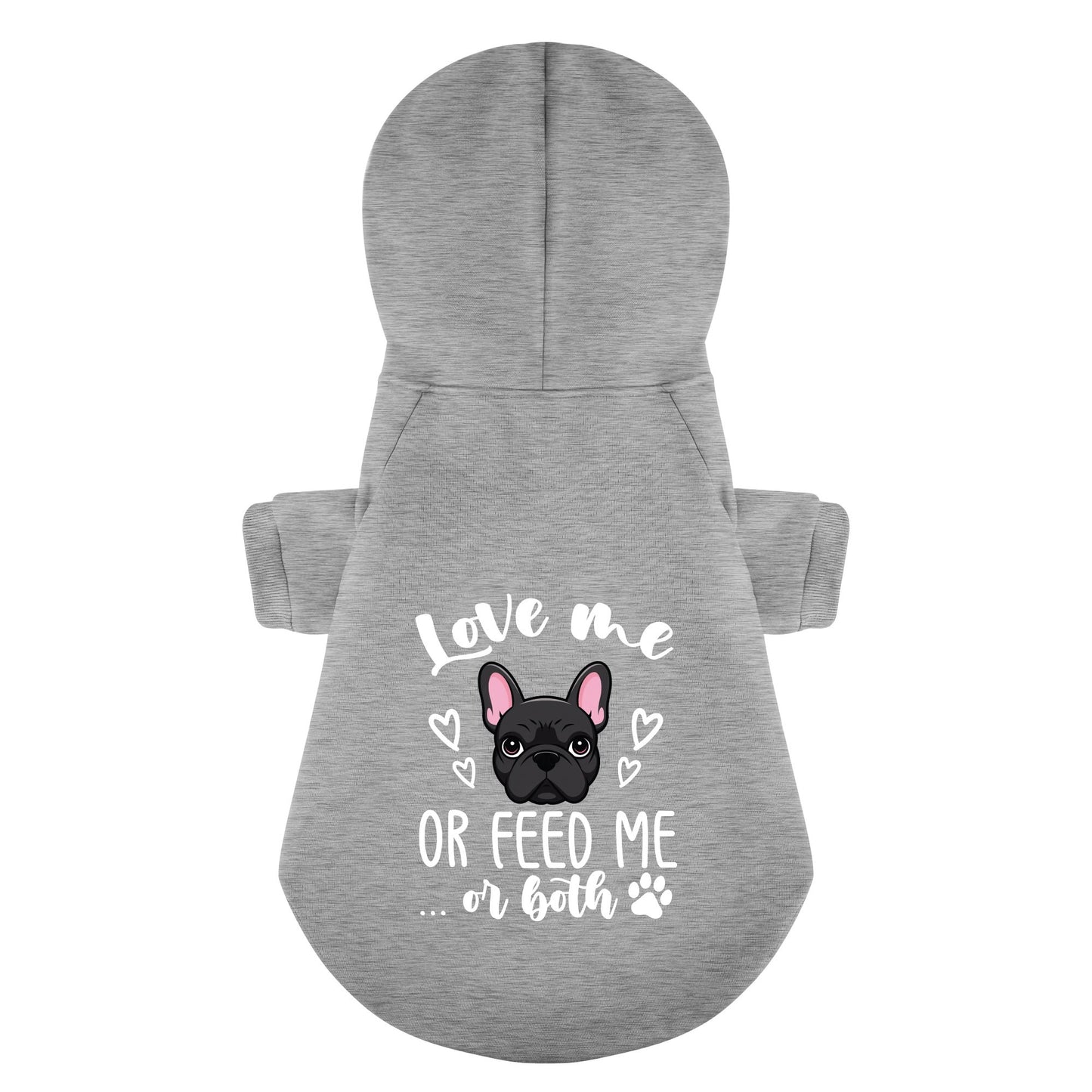 Love me or feed me... or both  - Personalized French Bulldog Hoodies with Funny Quotes – Stylish, Cozy, and Premium 100% Cotton