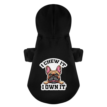 I chew it, I own it - Personalized French Bulldog Hoodies with Funny Quotes – Stylish, Cozy, and Premium 100% Cotton