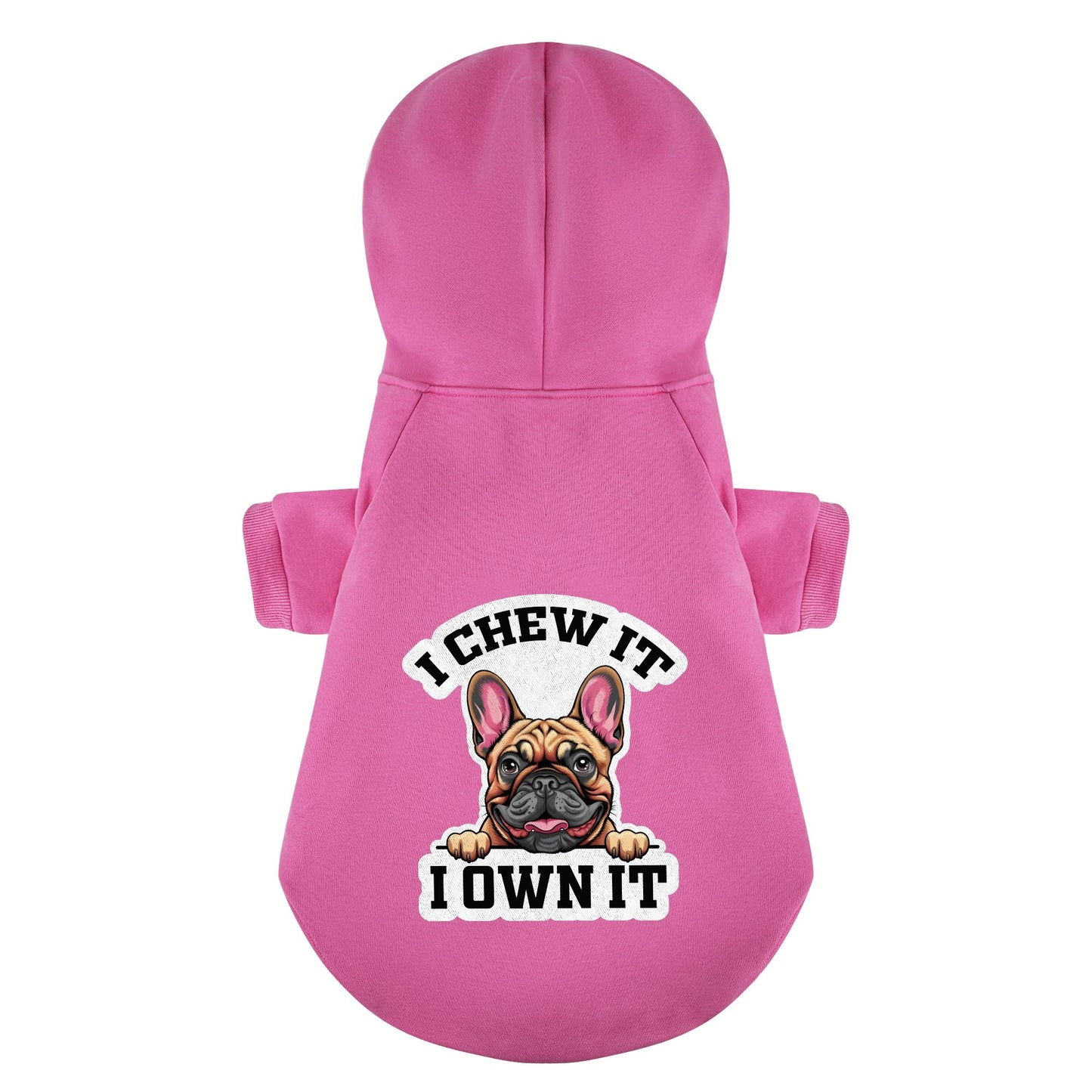 I chew it, I own it - Personalized French Bulldog Hoodies with Funny Quotes – Stylish, Cozy, and Premium 100% Cotton