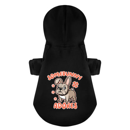 Somebunny Adores - Personalized French Bulldog Hoodies with Funny Quotes – Stylish, Cozy, and Premium 100% Cotton