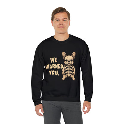 We Warned You Halloween Unisex Sweatshirt