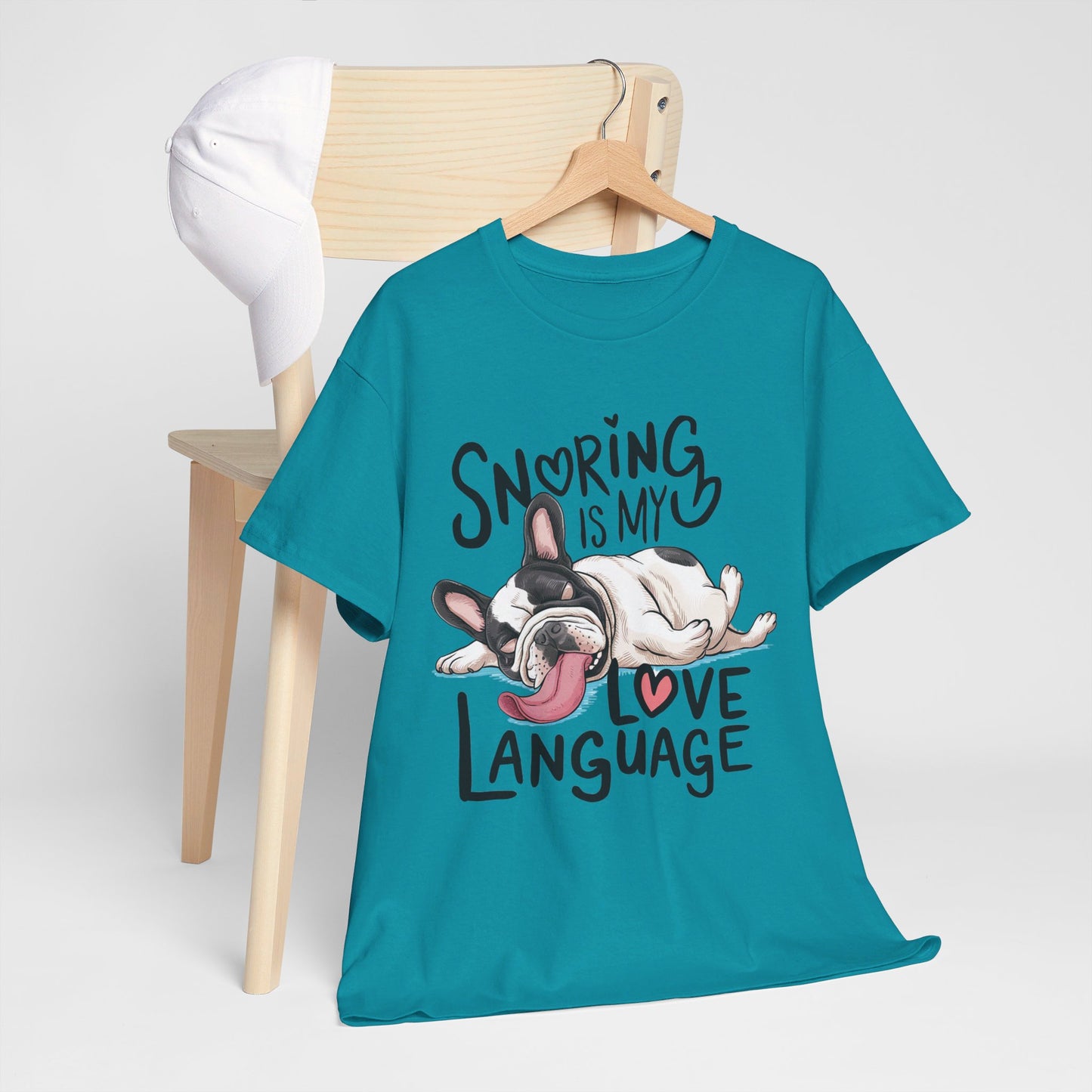 Snoring is my love language  - French bulldog Unisex Tshirt