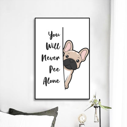 You Will Never Pee Alone - Bathroom Canvas