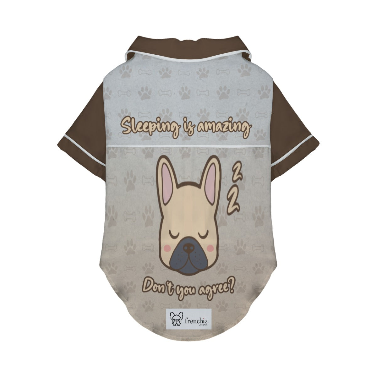 Sleeping is amazing,Don’t you agree? - Pajamas for French bulldog