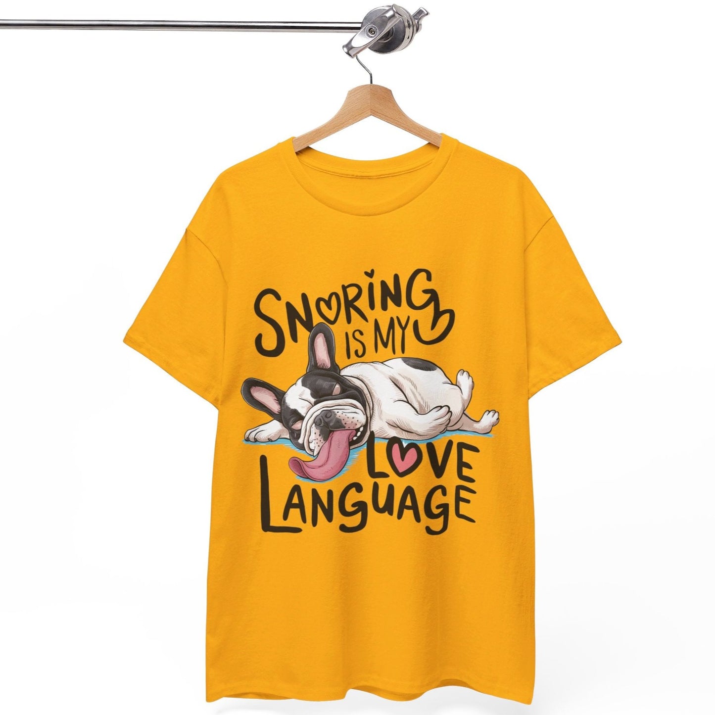 Snoring is my love language  - French bulldog Unisex Tshirt