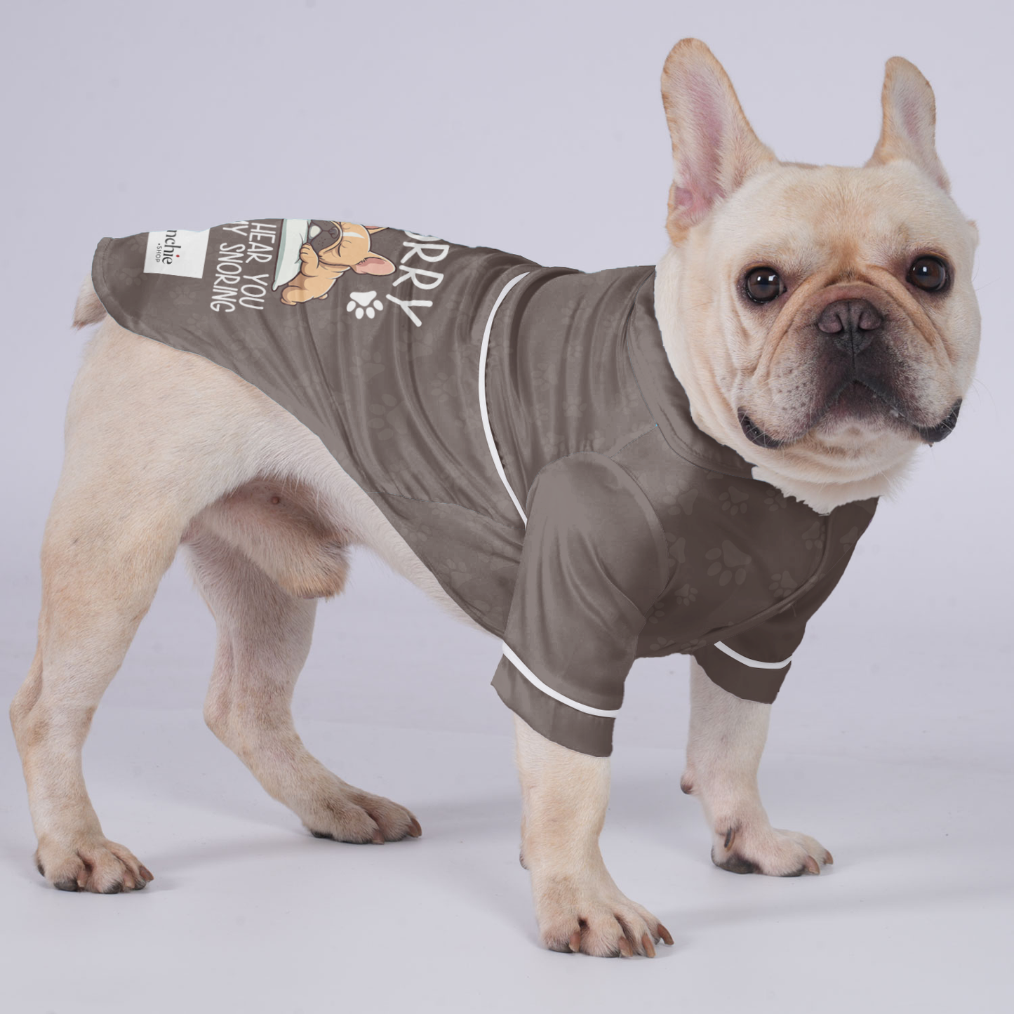 Sorry, can’t hear you over my snoring - Pajamas for French bulldog