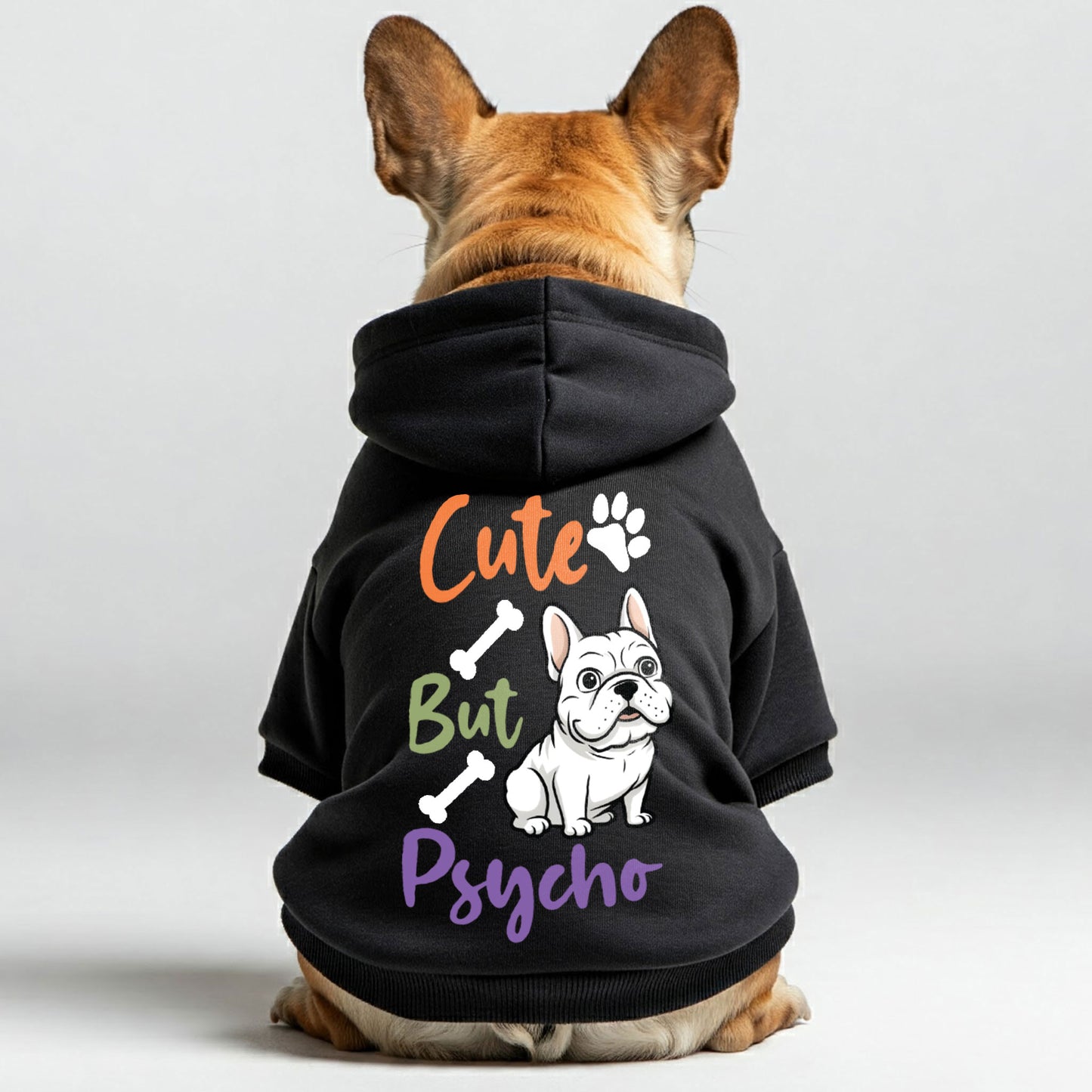 Psycho - Personalized French Bulldog Hoodies with Funny Quotes – Stylish, Cozy, and Premium 100% Cotton