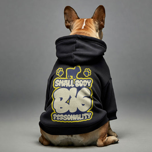 Small body, BIG personality  - Personalized French Bulldog Hoodies with Funny Quotes – Stylish, Cozy, and Premium 100% Cotton