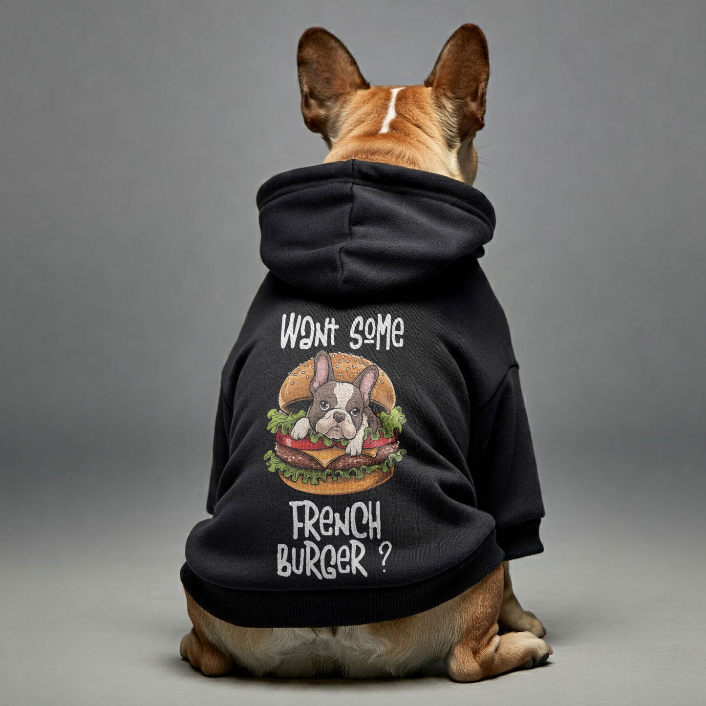 want some french burger ? - Personalized French Bulldog Hoodies with Funny Quotes – Stylish, Cozy, and Premium 100% Cotton