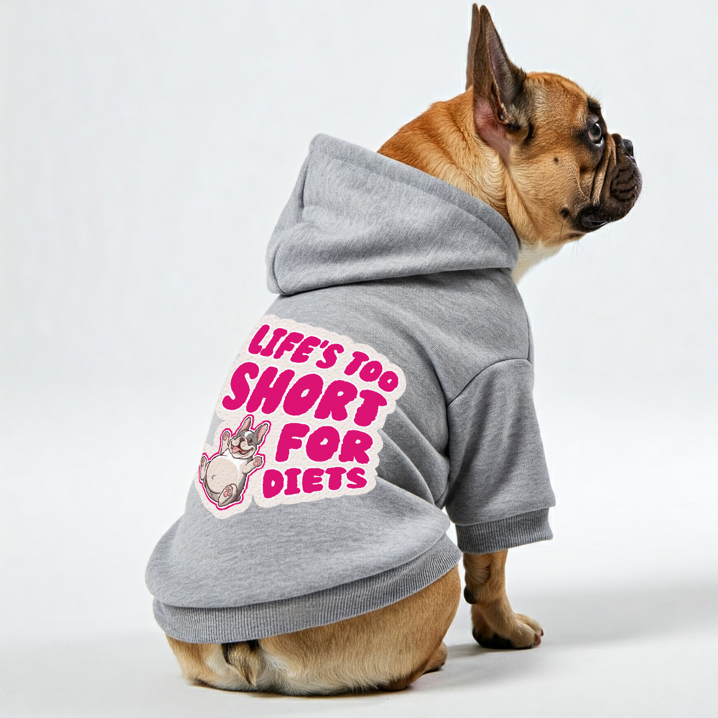 Life’s too short for diets - Personalized French Bulldog Hoodies with Funny Quotes – Stylish, Cozy, and Premium 100% Cotton