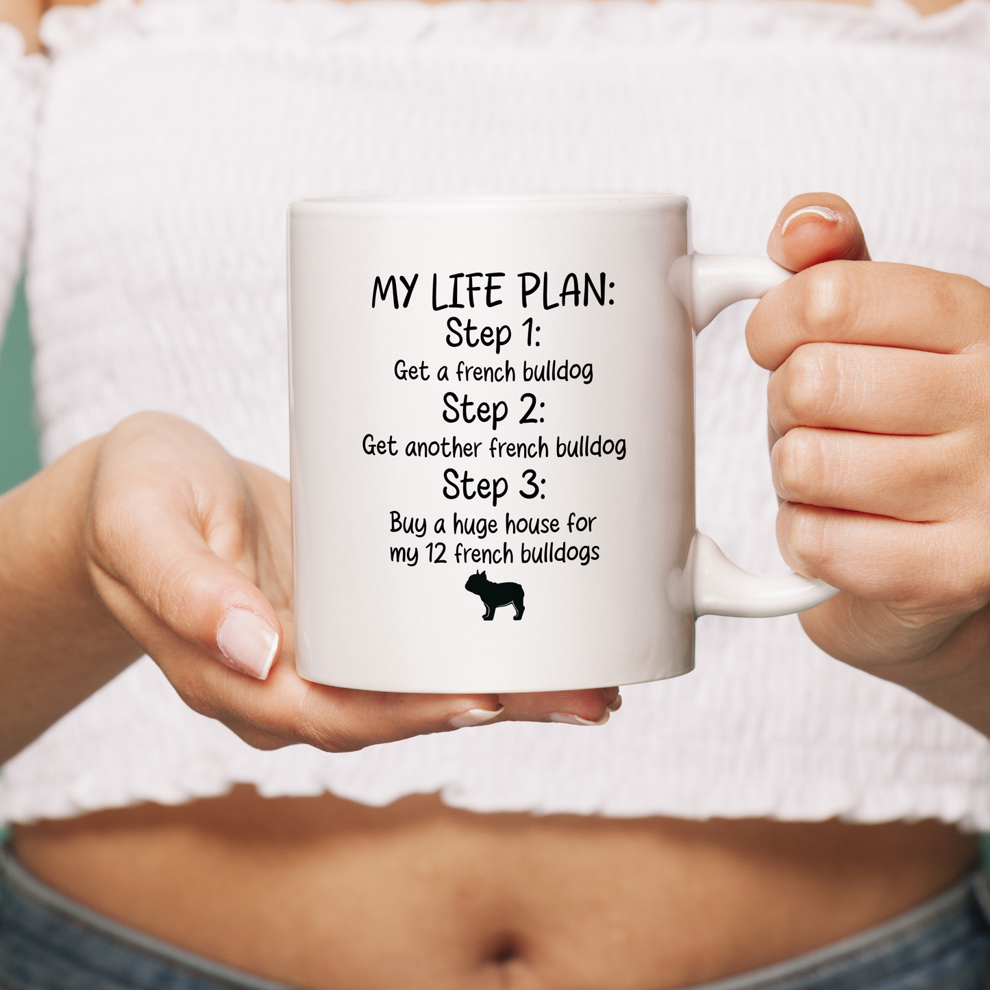 My Life Plan - Ceramic Mug for Frenchie lovers