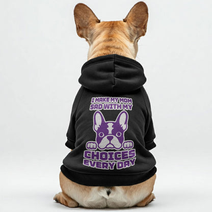 Choices - Personalized French Bulldog Hoodies with Funny Quotes – Stylish, Cozy, and Premium 100% Cotton