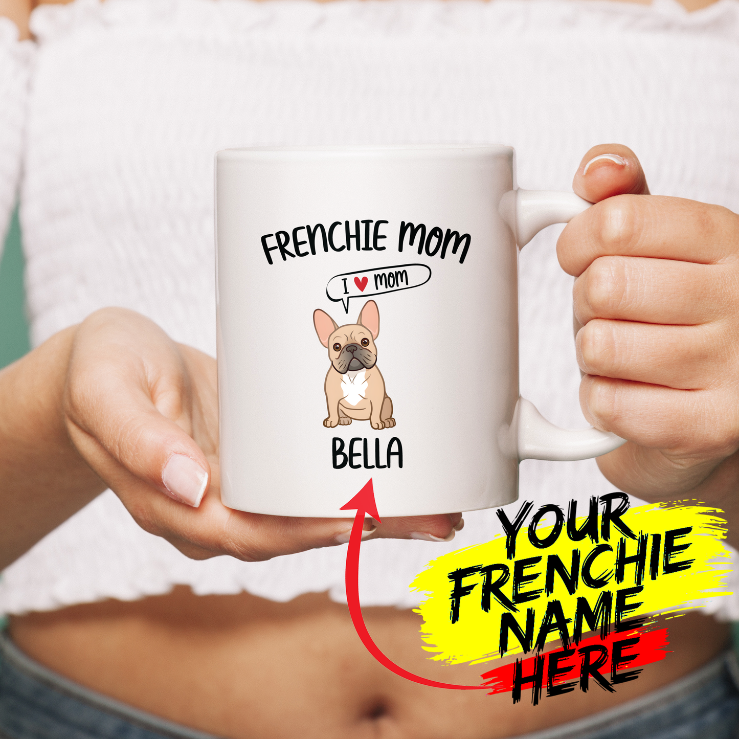 Frenchie Mom - Custom Ceramic Mug with Name for Frenchie lovers