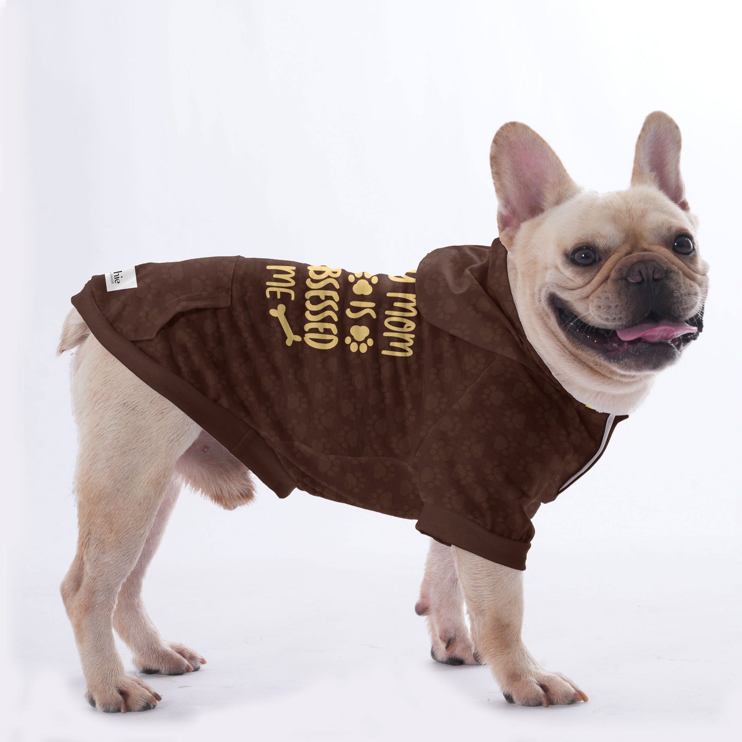 MY MOM IS OBSESSED WITH ME - Hoodies for French Bulldog  | Frenchie Shop Original