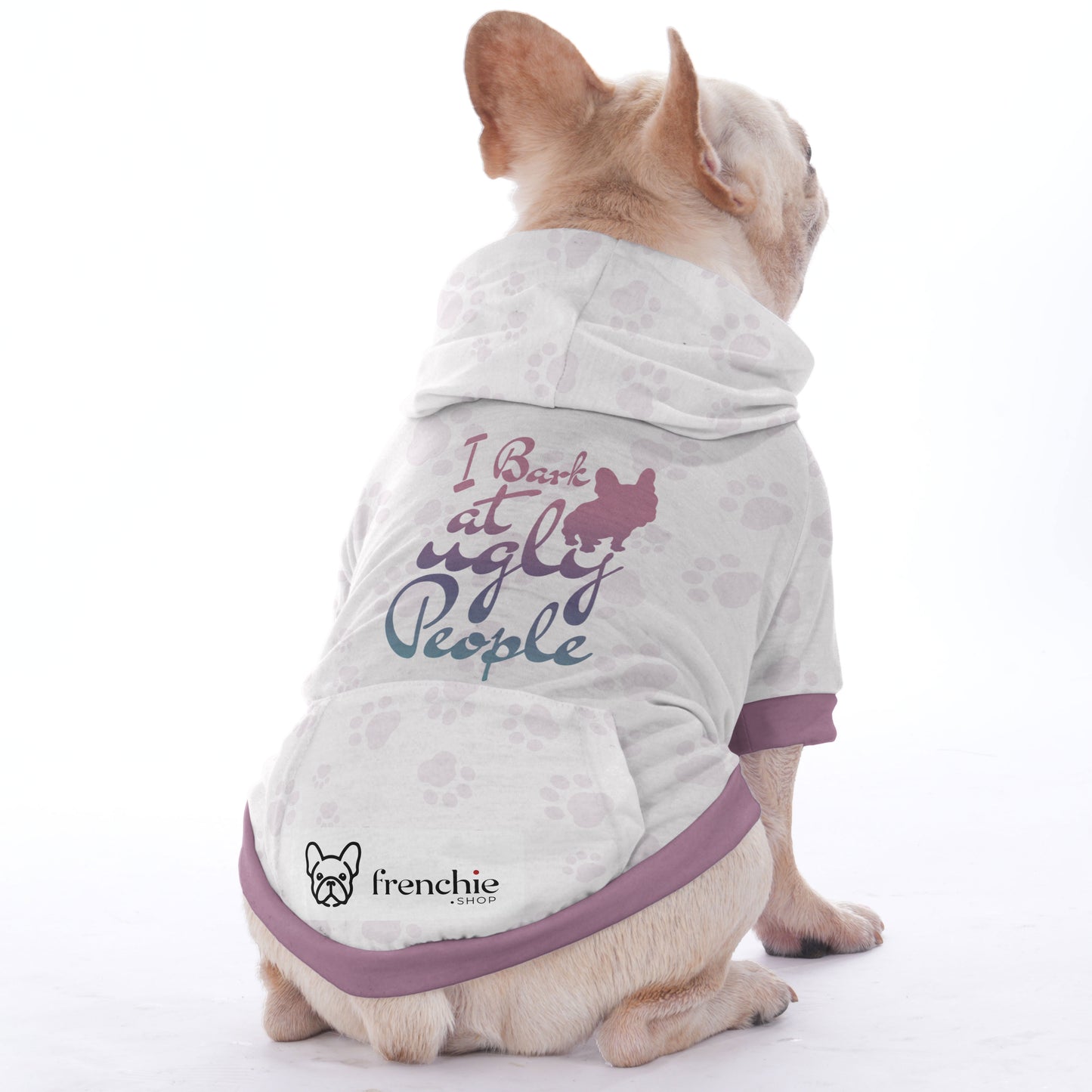 I bark at ugly people - Hoodies for French Bulldog  | Frenchie Shop Original