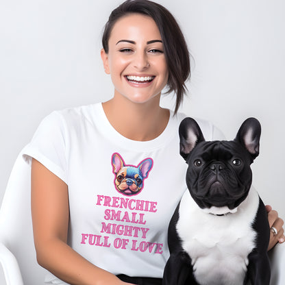 beautiful Frenchie - Unisex T-Shirt