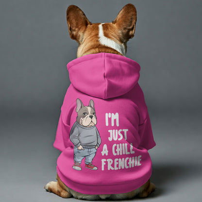 I'M JUST A CHILL FRENCHIE - Personalized French Bulldog Hoodies with Funny Quotes – Stylish, Cozy, and Premium 100% Cotton