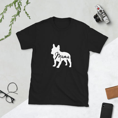 Frenchie Mama - Unisex T-Shirt - Frenchie Bulldog Shop