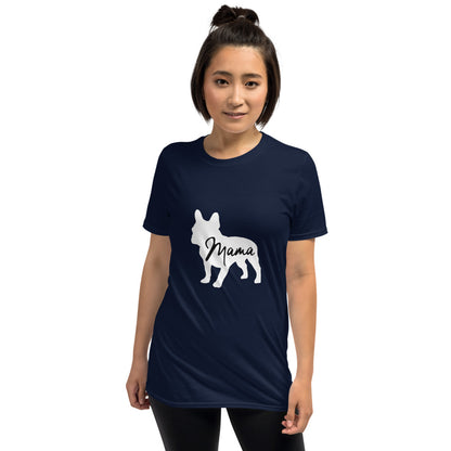 Frenchie Mama - Unisex T-Shirt - Frenchie Bulldog Shop