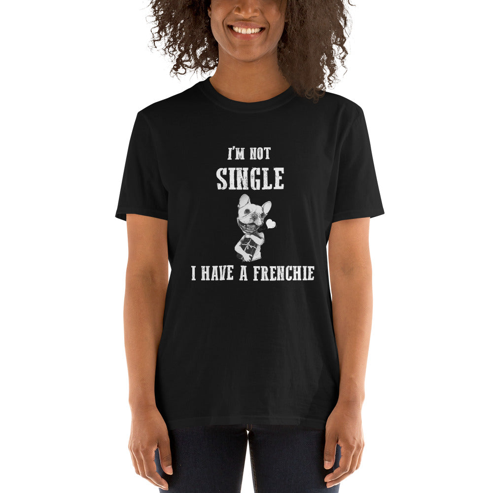 I'm not single - T-Shirt - Frenchie Bulldog Shop